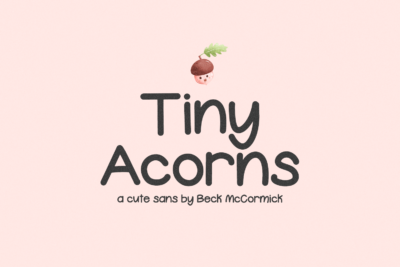 Tiny Acorns Sans
