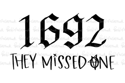 1692 They Missed One - Halloween SVG File