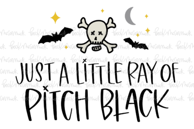 Just A Little Ray Of Pitch Black - Halloween SVG File