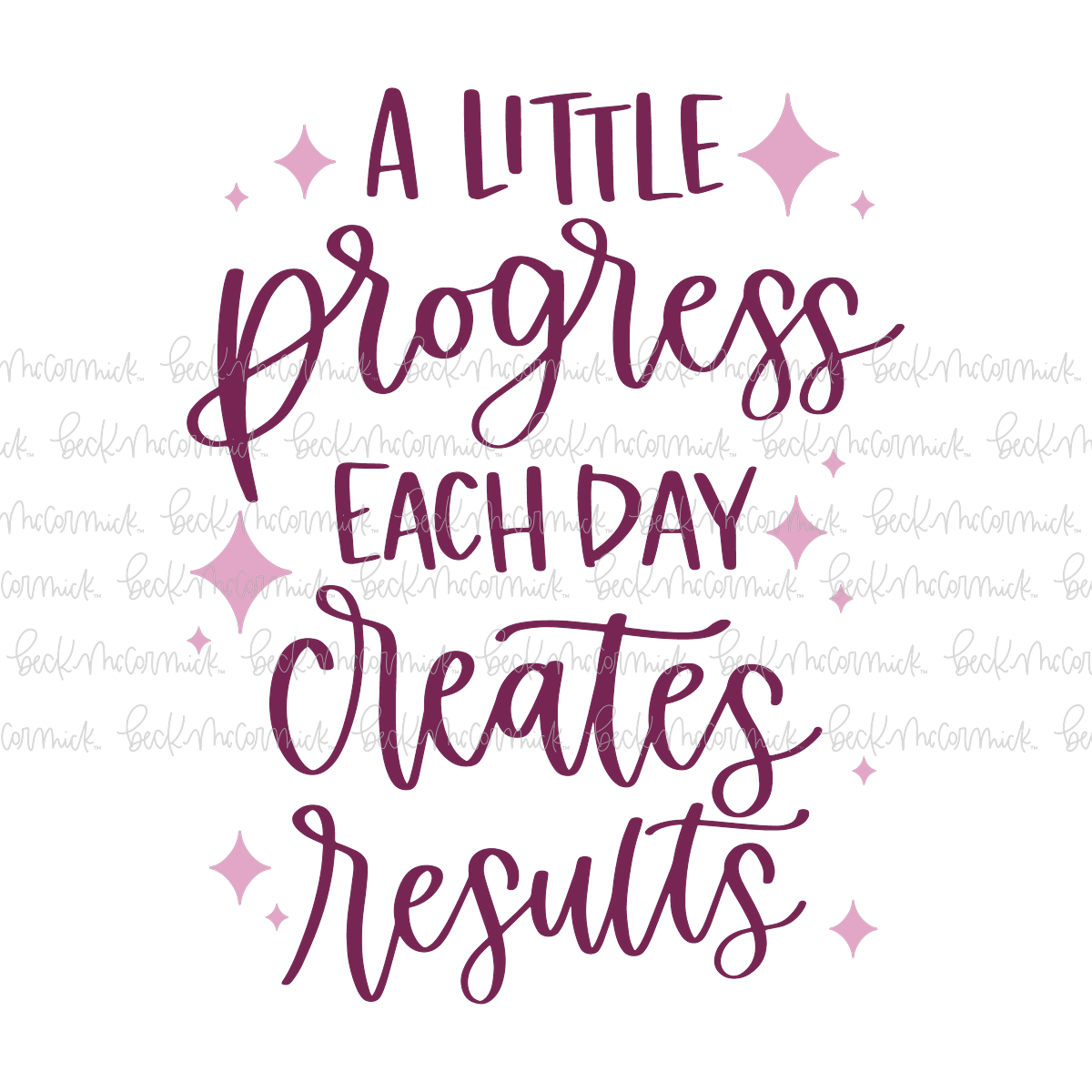 A Little Progress Each Day Creates Results - Inspirational SVG File
