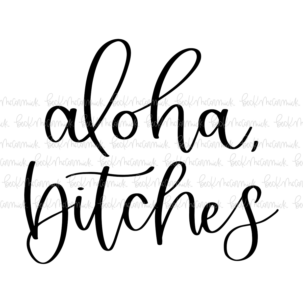 Aloha Bitches - Summer SVG File