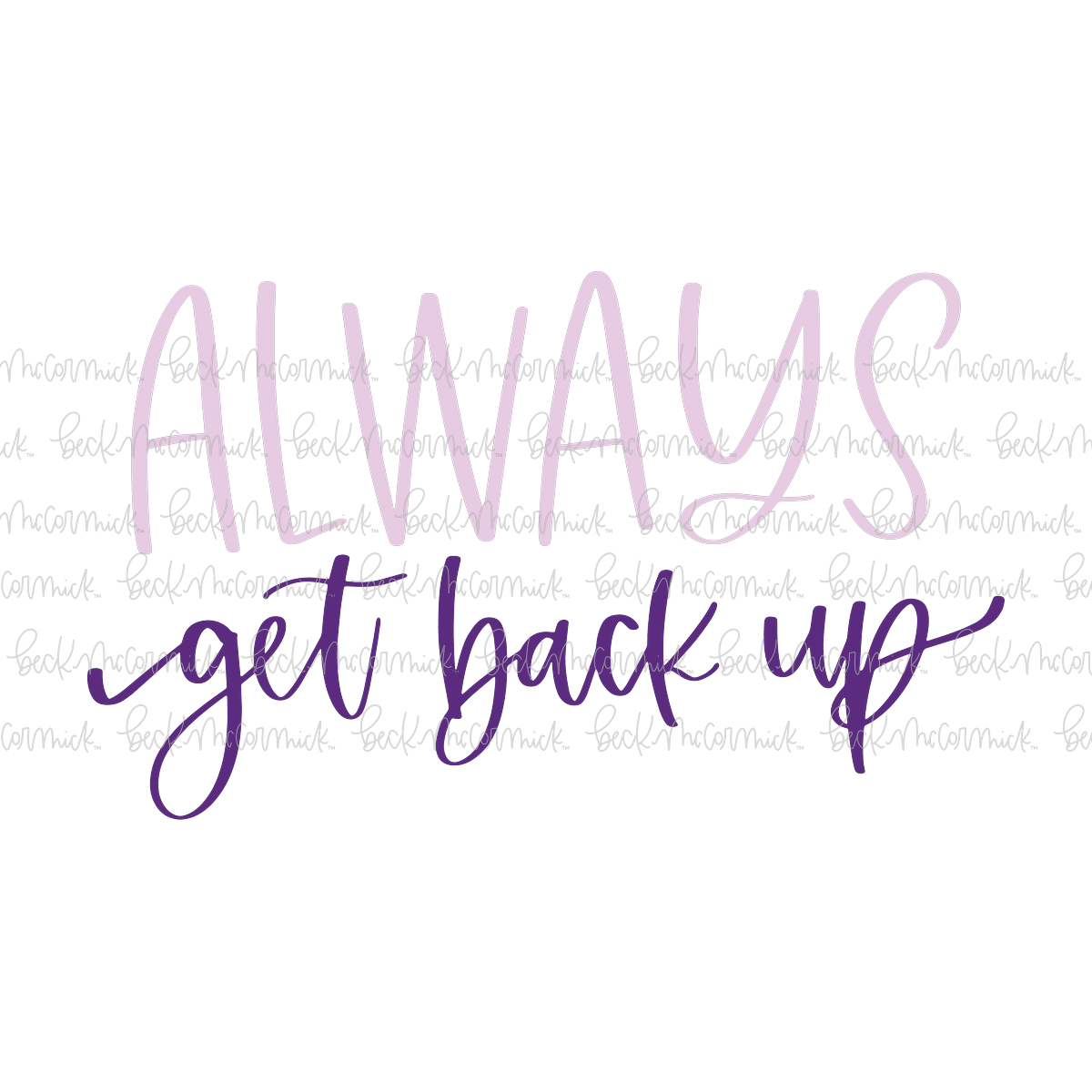 Always Get Back Up - Inspirational SVG File