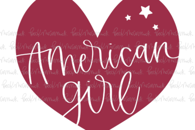 American Girl In Heart - Fourth of July SVG File