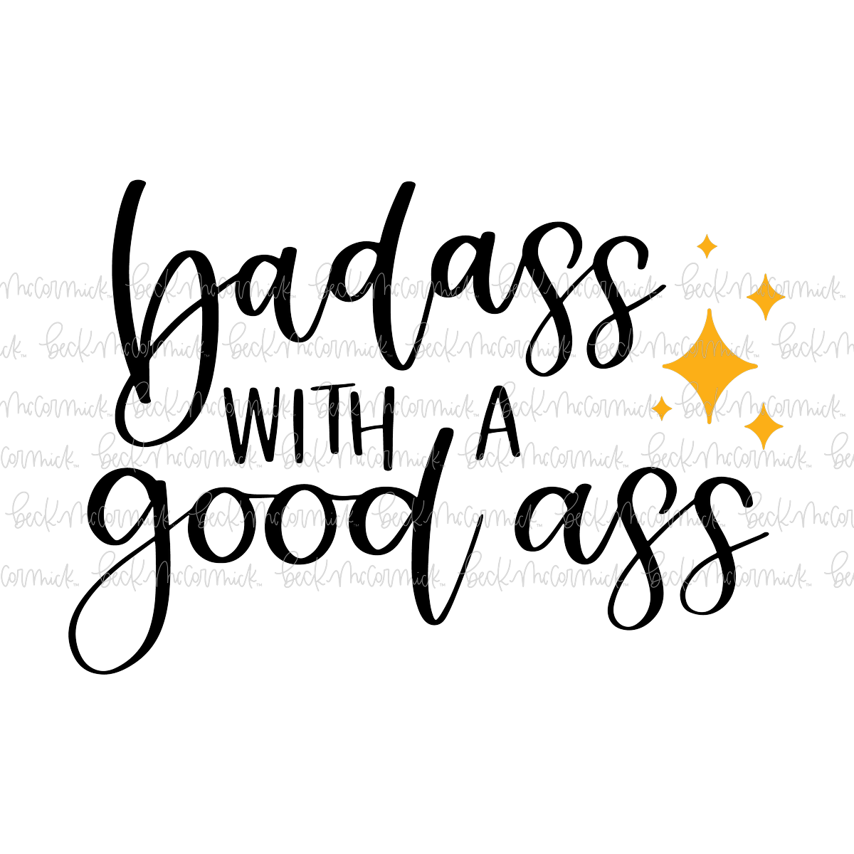 Badass With A Good Ass - Funny and Sarcastic SVG File