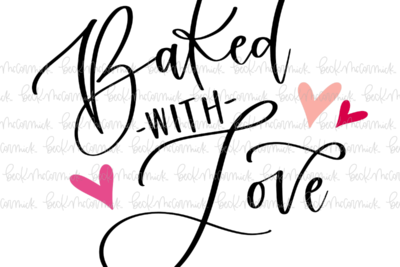 Baked With Love 2 - Food SVG File