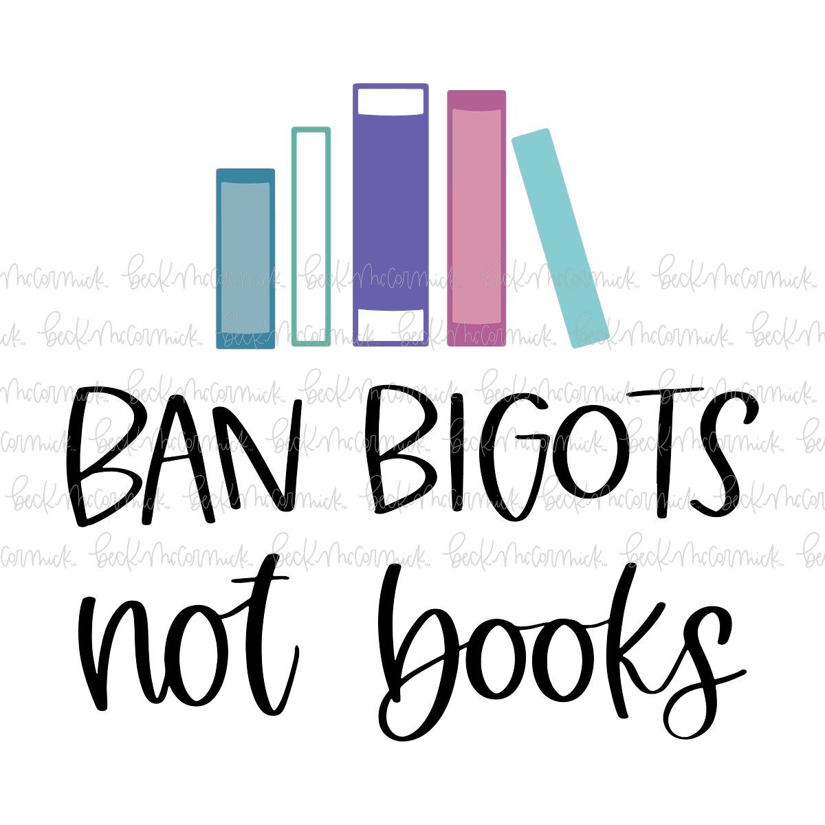 Ban Bigots Not Books - Reading SVG Files, Book SVG File