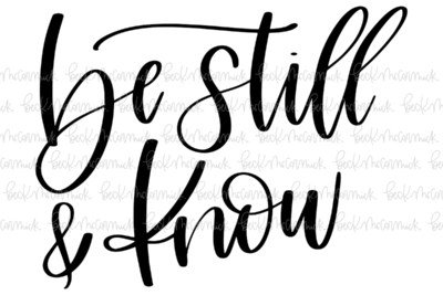 Be Still And Know - Christian SVG File