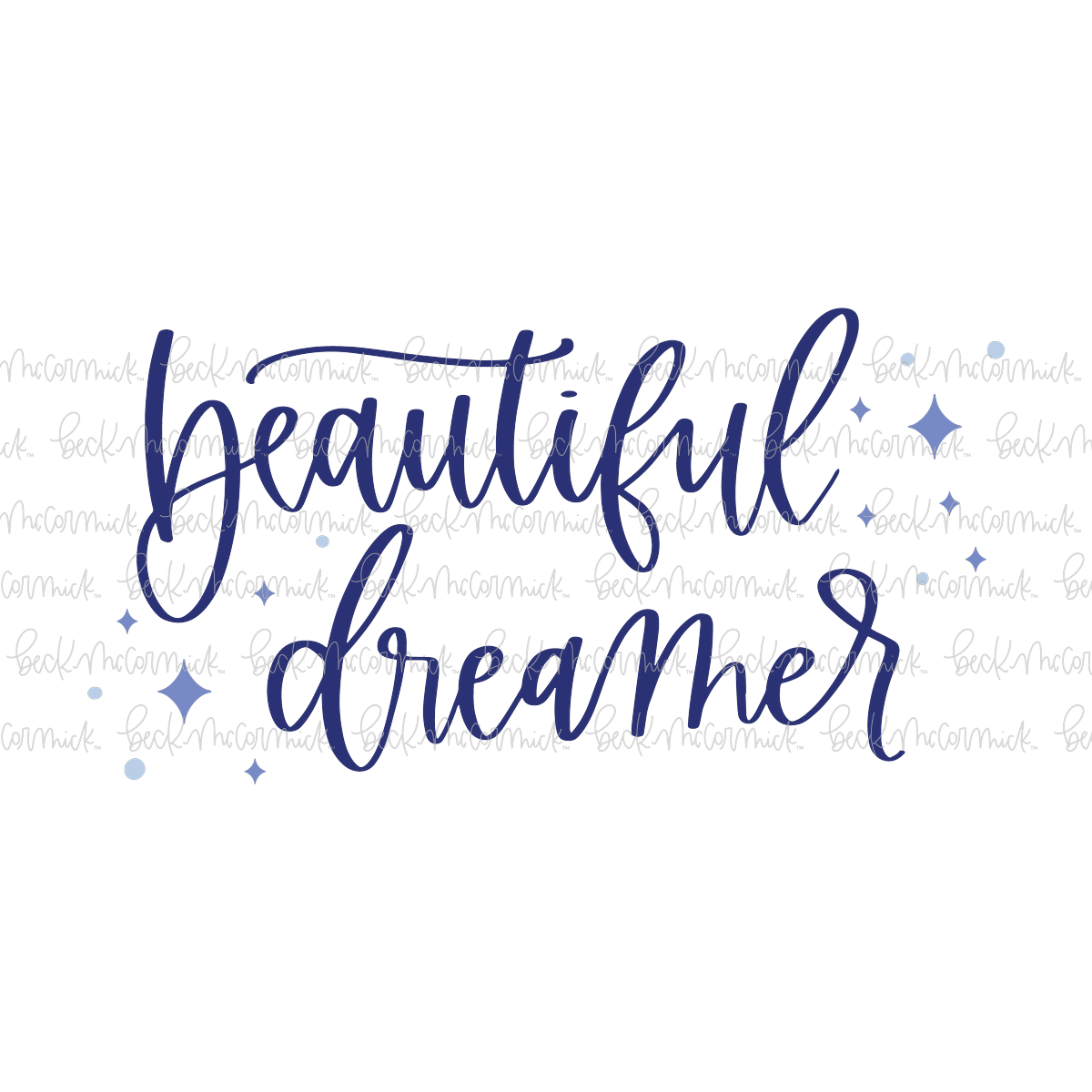 Beautiful Dreamer - Inspirational SVG File