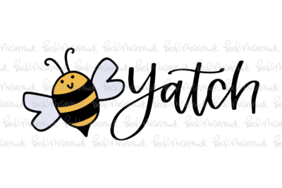 Bee Yatch - Funny and Sarcastic SVG File