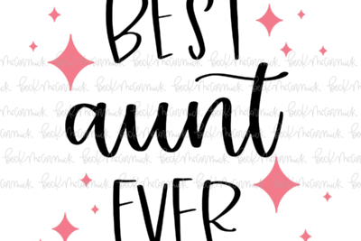 Best Aunt Ever - Family SVG File