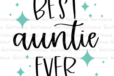 Best Auntie Ever - Family SVG File