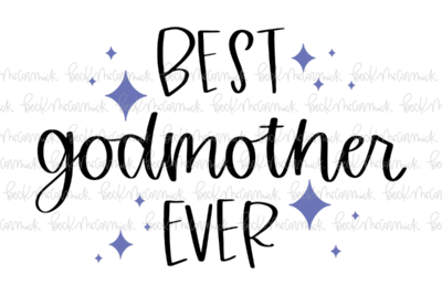 Best Godmother Ever - Family SVG File