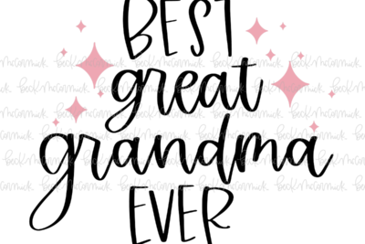 Best Great Grandma Ever - Family SVG File