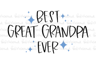 Best Great Grandpa Ever - Family SVG File