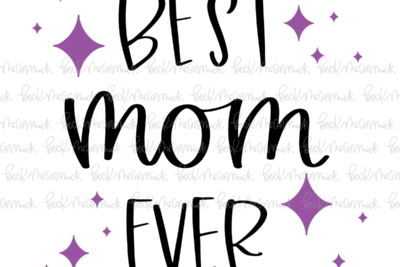 Best Mom Ever - Family SVG File