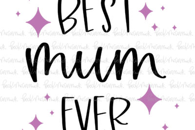 Best Mum Ever - Family SVG File