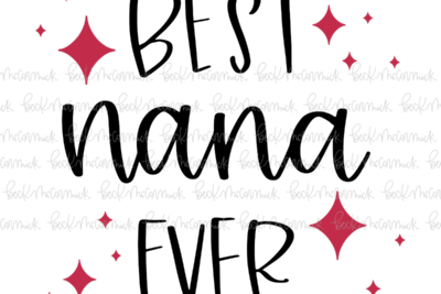 Best Nana Ever - Family SVG File