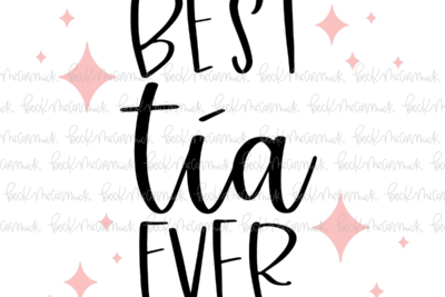 Best Tia Ever - Family SVG File