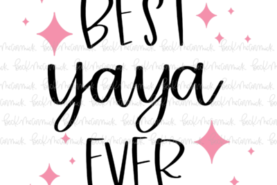 Best Yaya Ever - Family SVG File