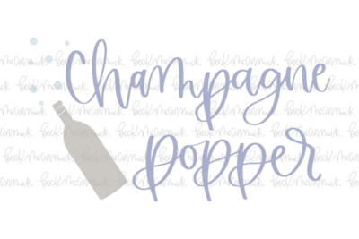 Champagne Popper - Alcohol SVG File, Boozy SVG File