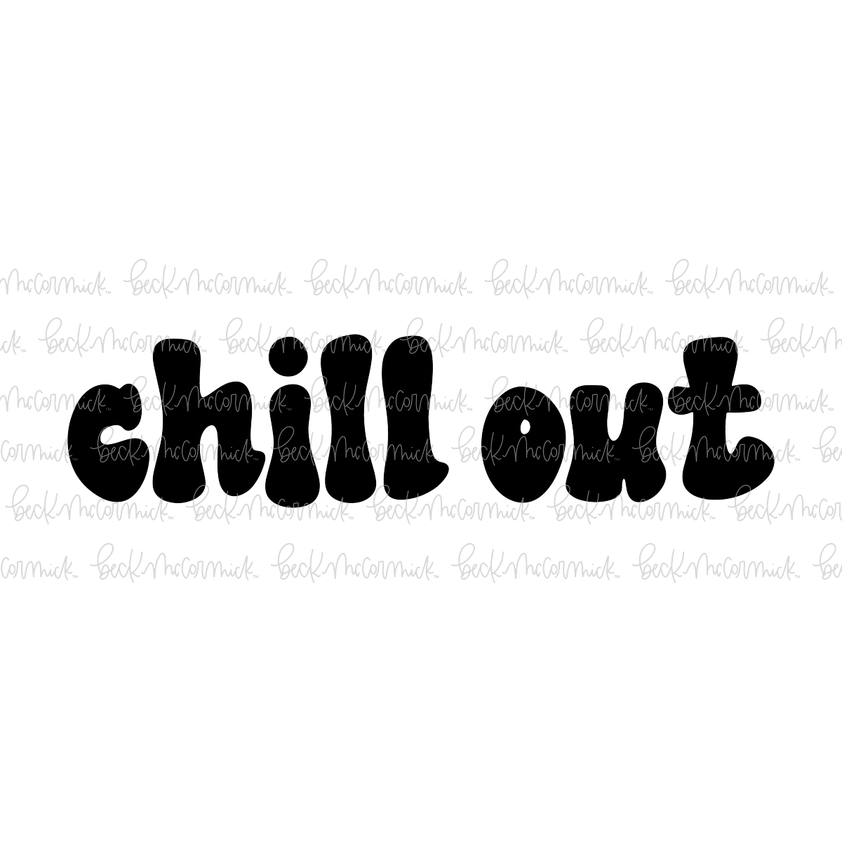 Chill Out 3 - Inspirational SVG File