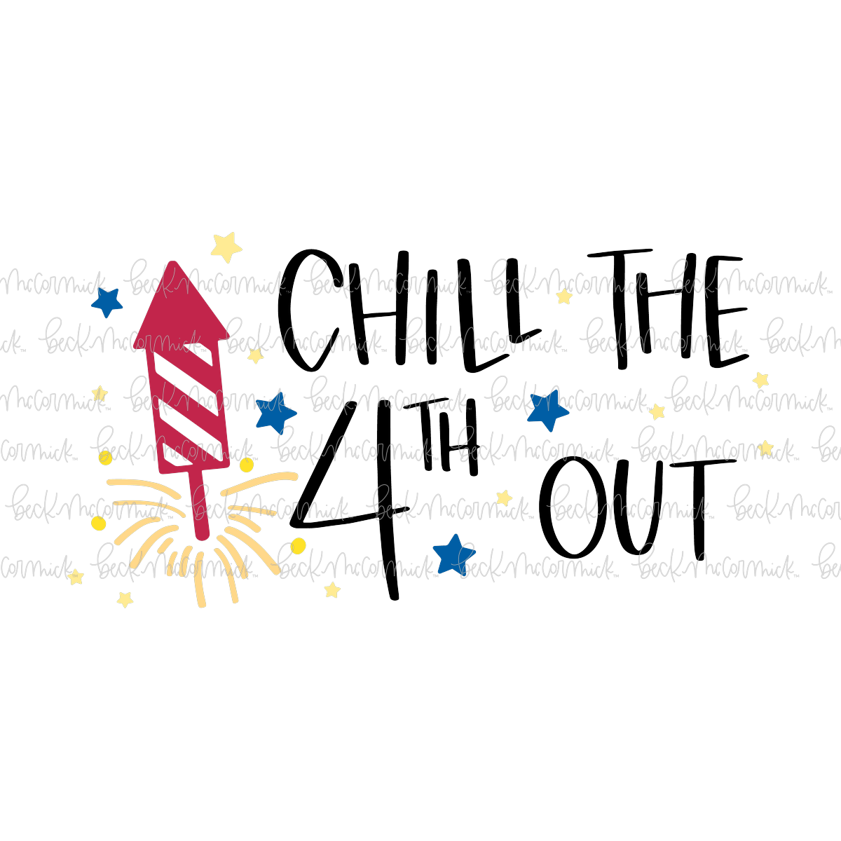Chill The Fourth Out - Fourth of July SVG File