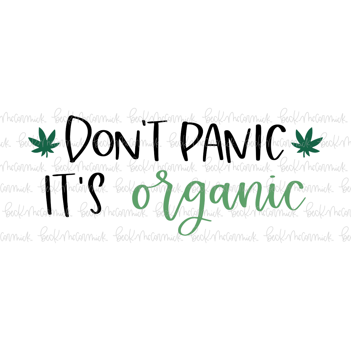 Don't Panic It's Organic - Weed-themed SVG File