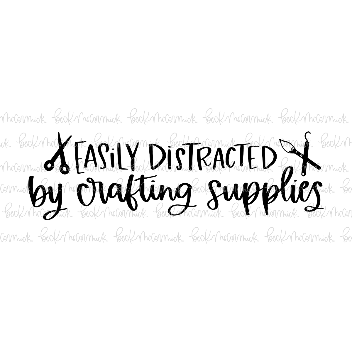 Easily Distracted By Crafting Supplies - Funny and Sarcastic SVG File