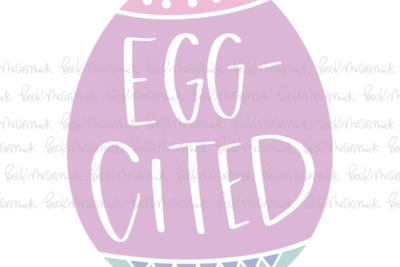Egg Cited - Easter and Spring SVG File
