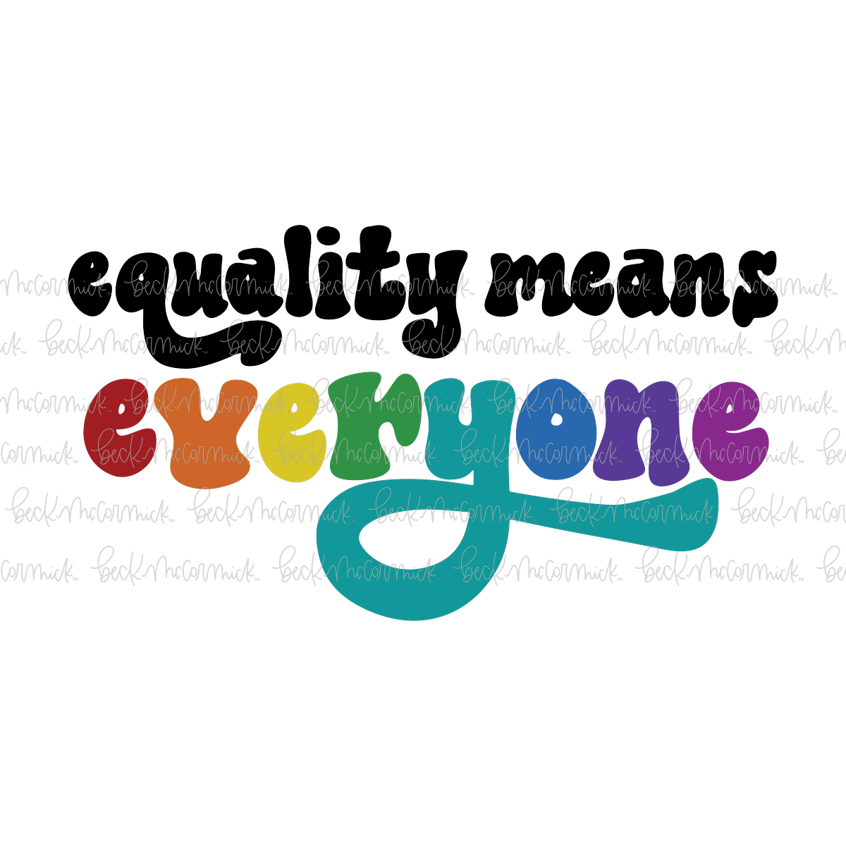 Equality Means Everyone - Pride SVG File