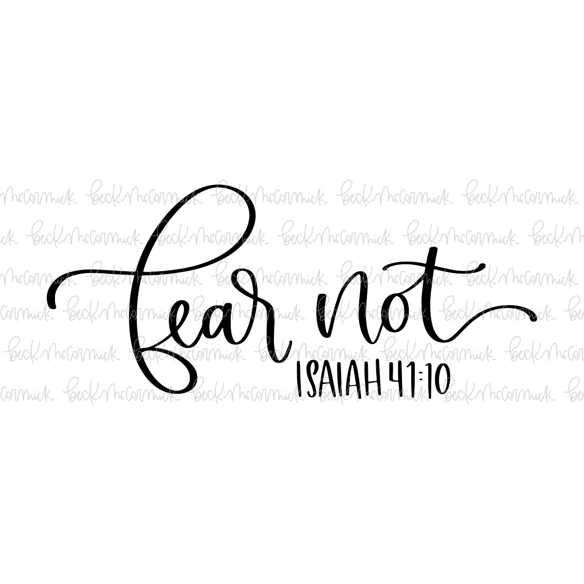 Fear Not Isaiah 41 10 - Christian SVG File