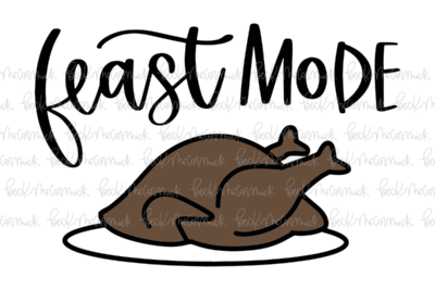 Feast Mode - Thanksgiving SVG and Fall SVG