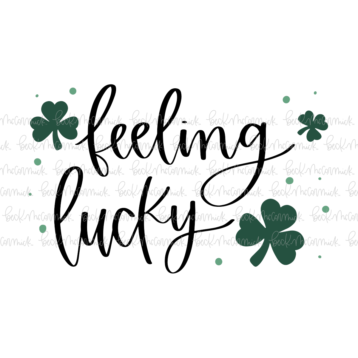 Feeling Lucky - St. Patrick's Day SVG File