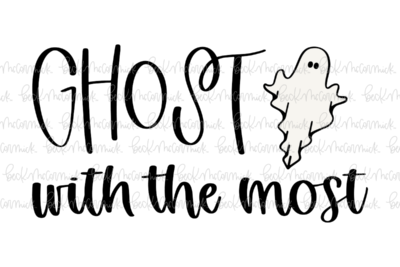 Ghost With The Most - Halloween SVG File