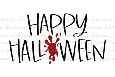 Happy Halloween Blood Splatter - Halloween SVG File