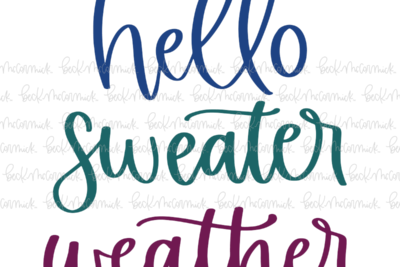 Hello Sweater Weather - Thanksgiving SVG and Fall SVG