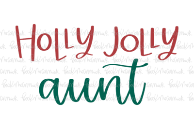 Holly Jolly Aunt - Christmas SVG File