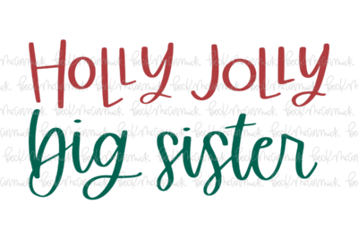 Holly Jolly Big Sister - Christmas SVG File