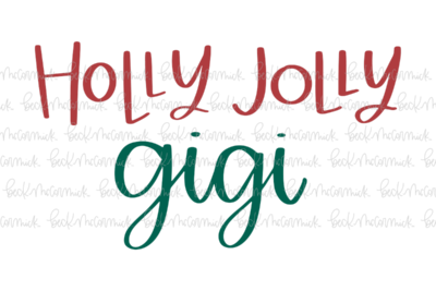 Holly Jolly Gigi - Christmas SVG File