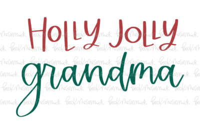 Holly Jolly Grandma - Christmas SVG File