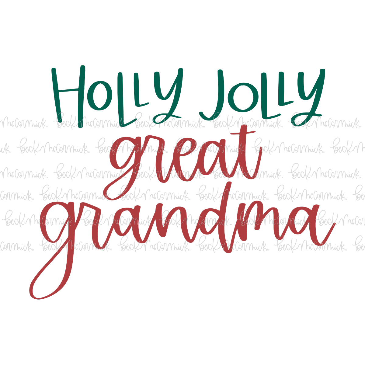 Holly Jolly Great Grandma - Christmas SVG File