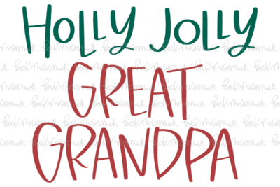 Holly Jolly Great Grandpa - Christmas SVG File