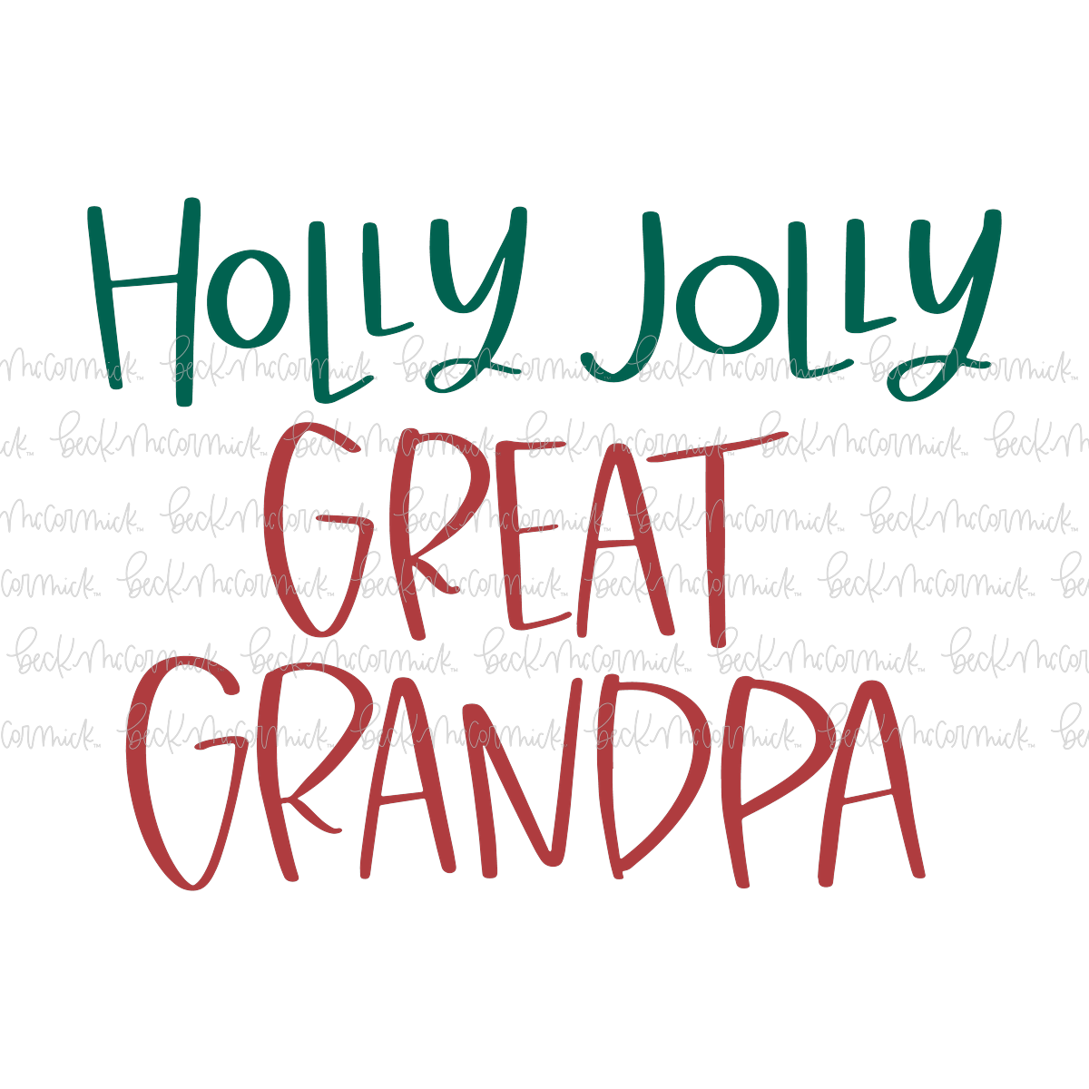 Holly Jolly Great Grandpa - Christmas SVG File