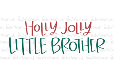 Holly Jolly Little Brother - Christmas SVG File