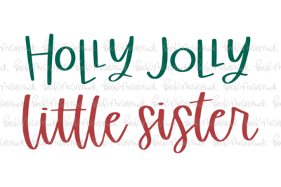 Holly Jolly Little Sister - Christmas SVG File