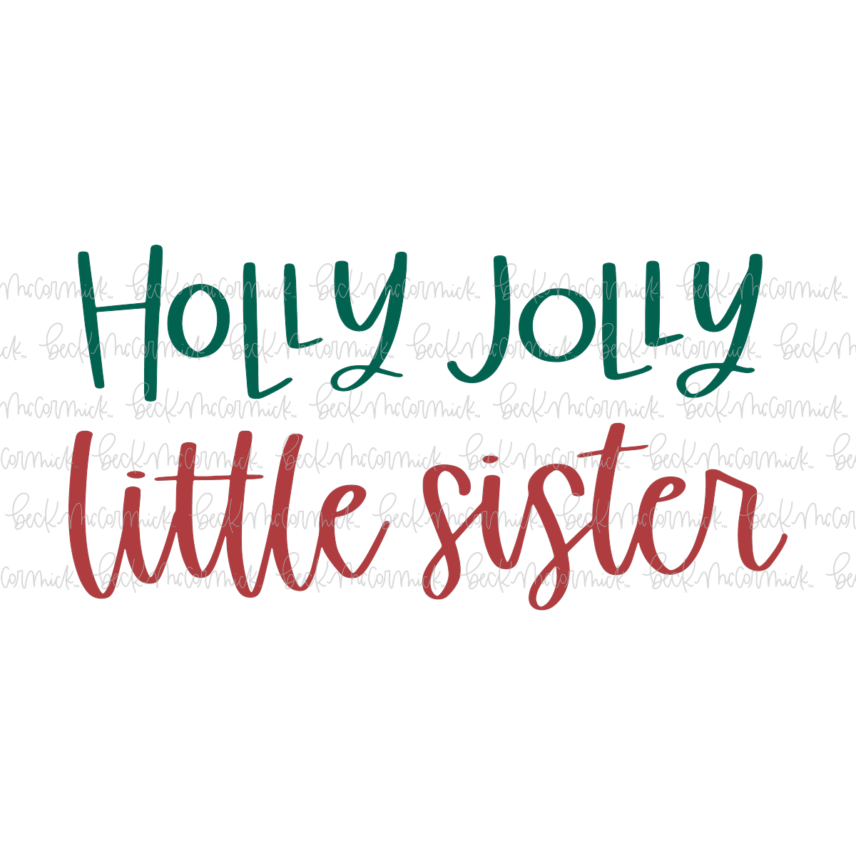 Holly Jolly Little Sister - Christmas SVG File
