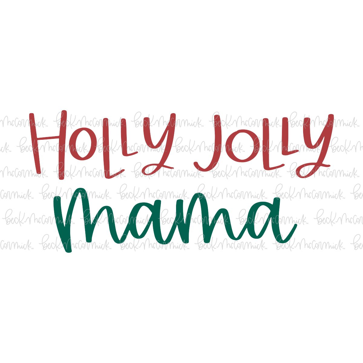 Holly Jolly Mama - Christmas SVG File