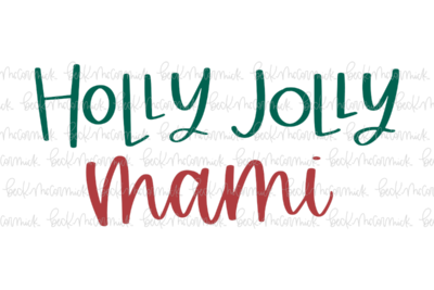 Holly Jolly Mami - Christmas SVG File