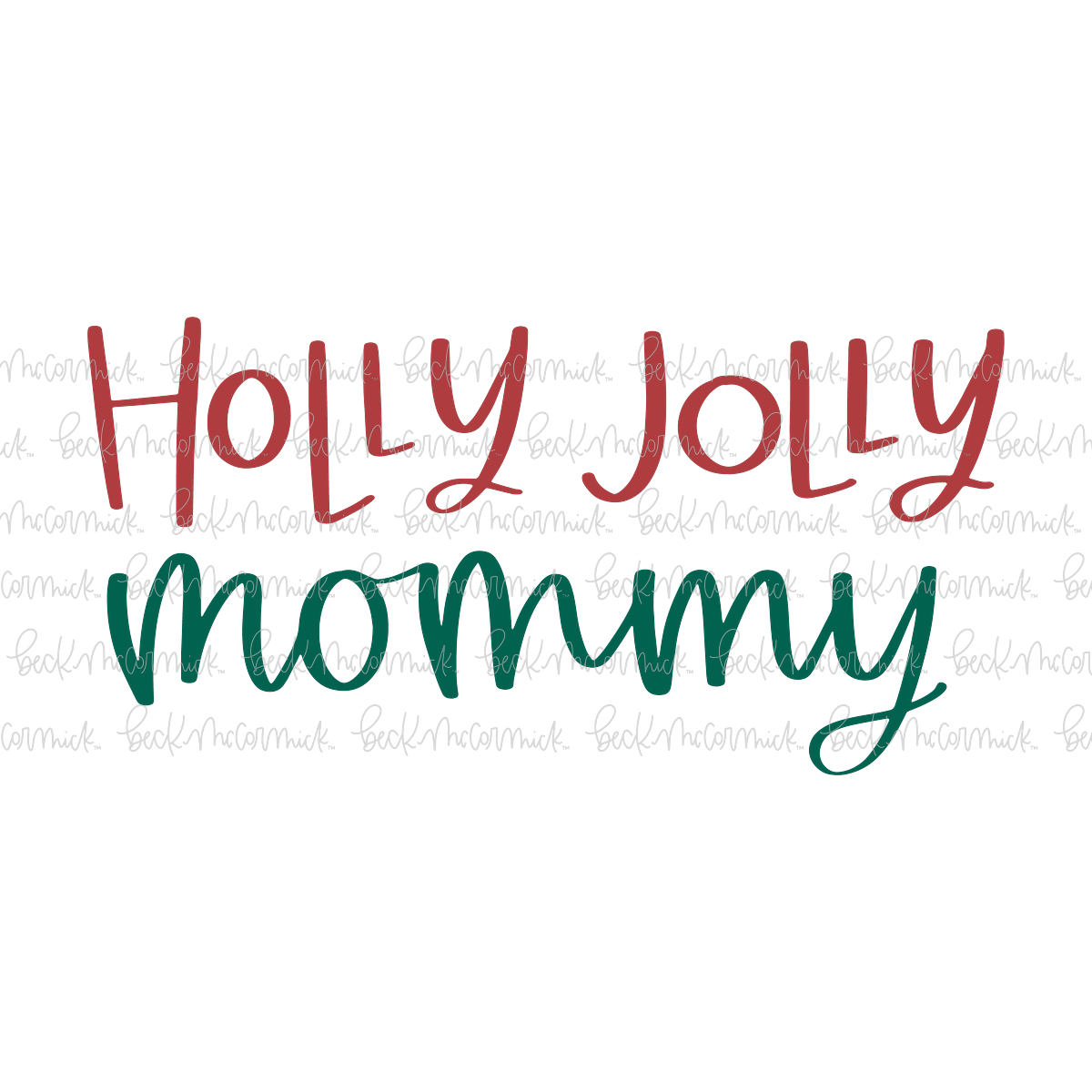 Holly Jolly Mommy - Christmas SVG File
