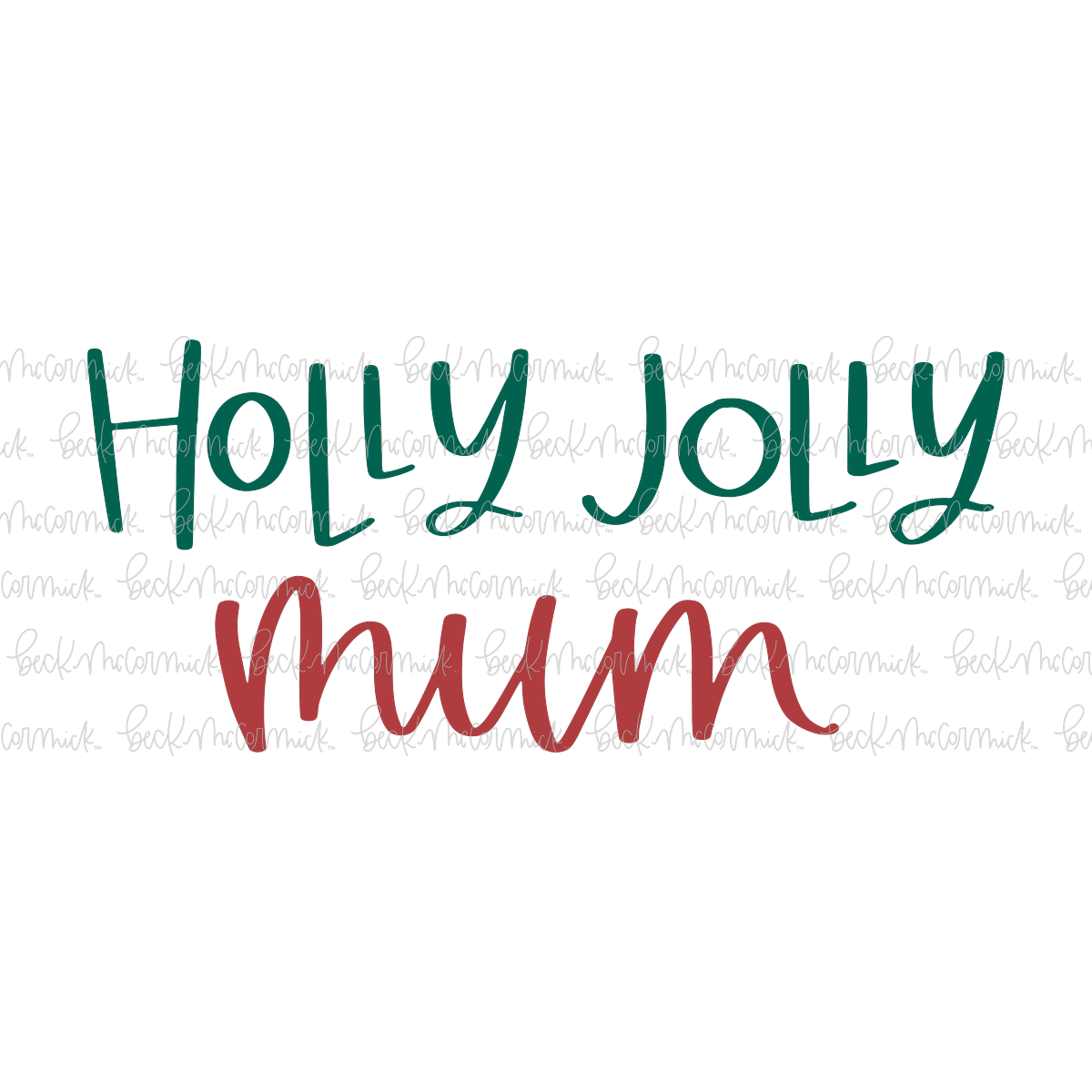 Holly Jolly Mum - Christmas SVG File